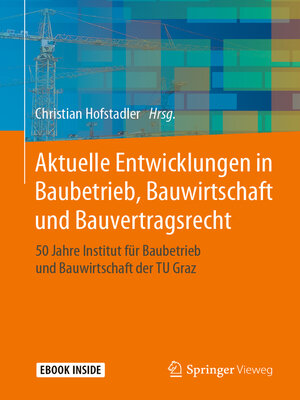 cover image of Aktuelle Entwicklungen in Baubetrieb, Bauwirtschaft und Bauvertragsrecht